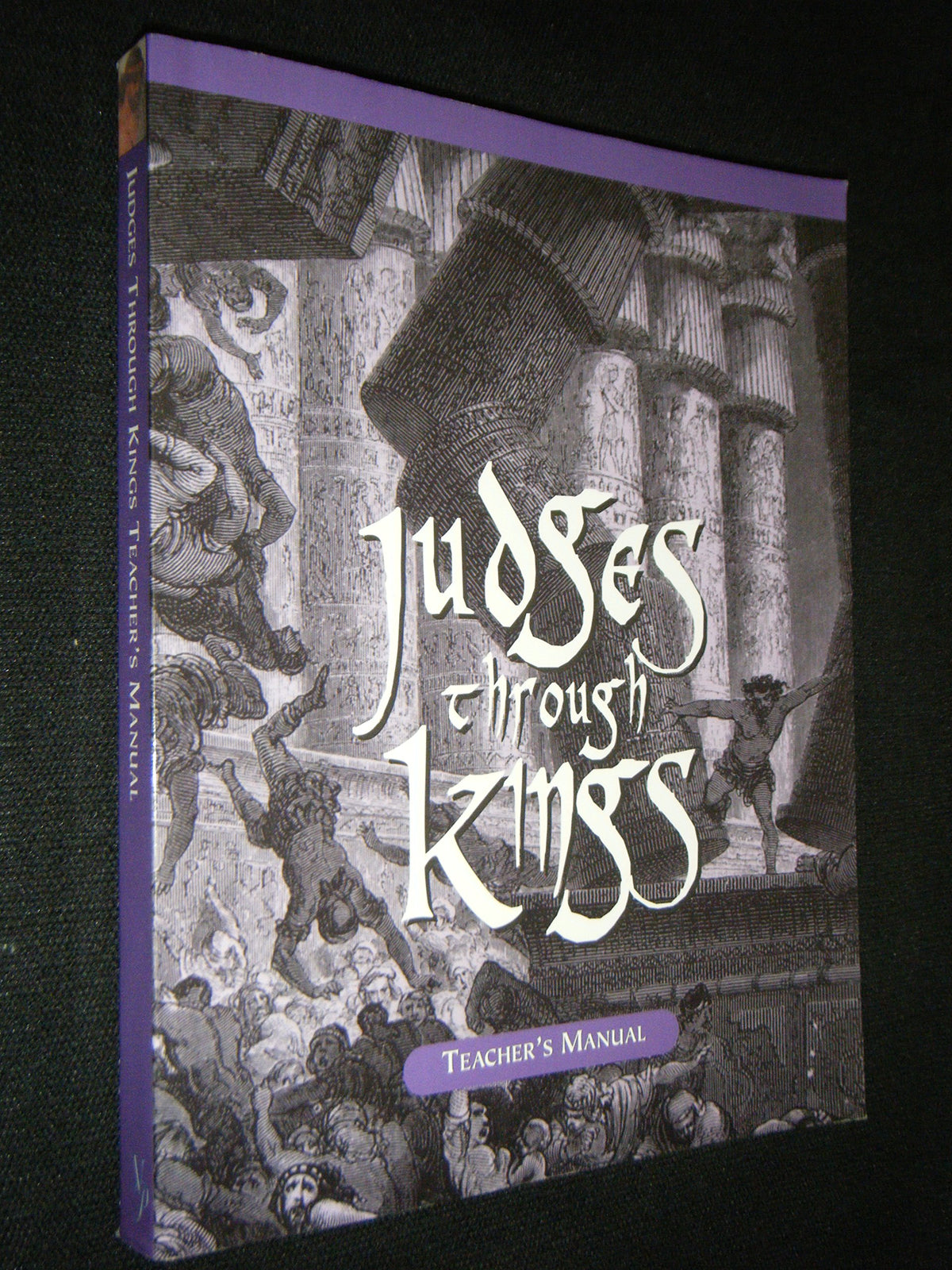 Judges Through Kings Teacher's Manual (Veritas Press Bible Curriculum, Grade 3)