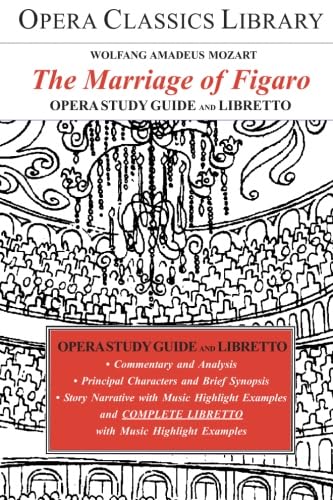Mozart's The Marriage of Figaro: Opera Classics Library Series (Opera Classics Library)