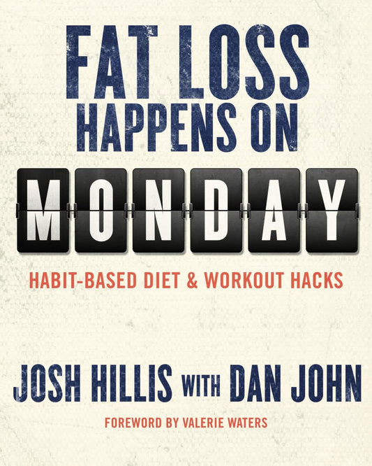 Fat Loss Happens on Monday