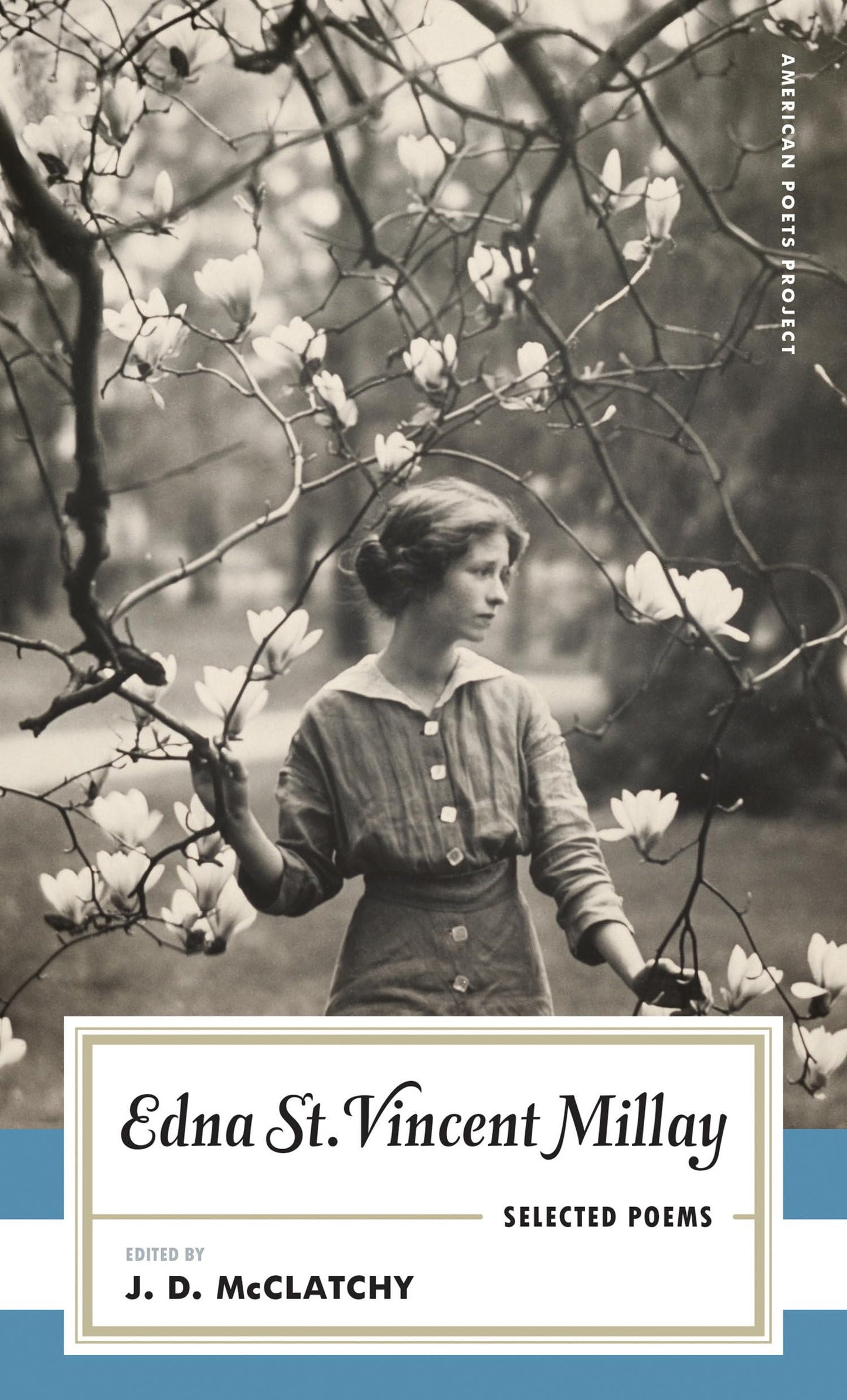 Edna St. Vincent Millay: Selected Poems: (American Poets Project #1)