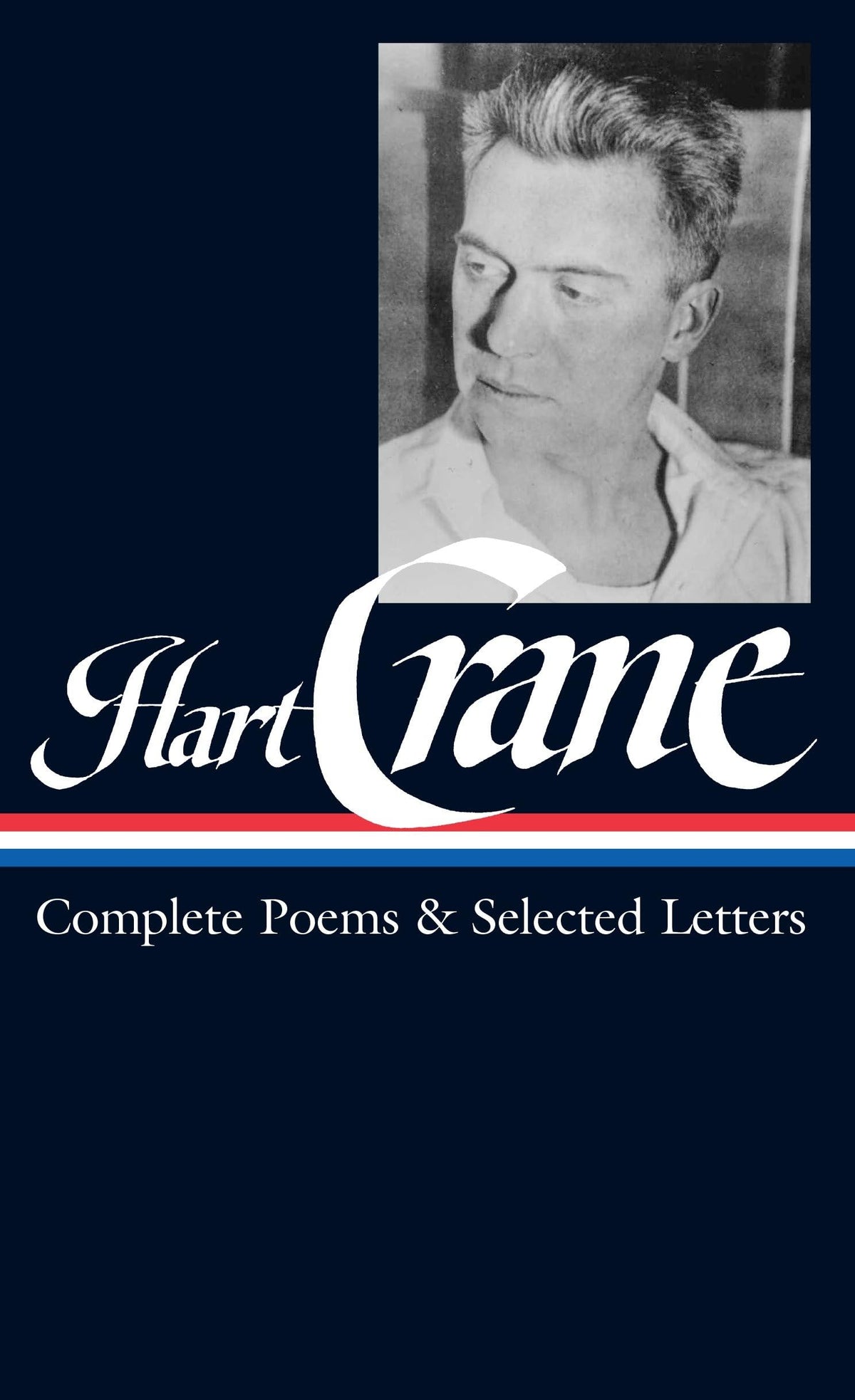 Hart Crane: Complete Poems & Selected Letters (LOA #168) (Library of America)