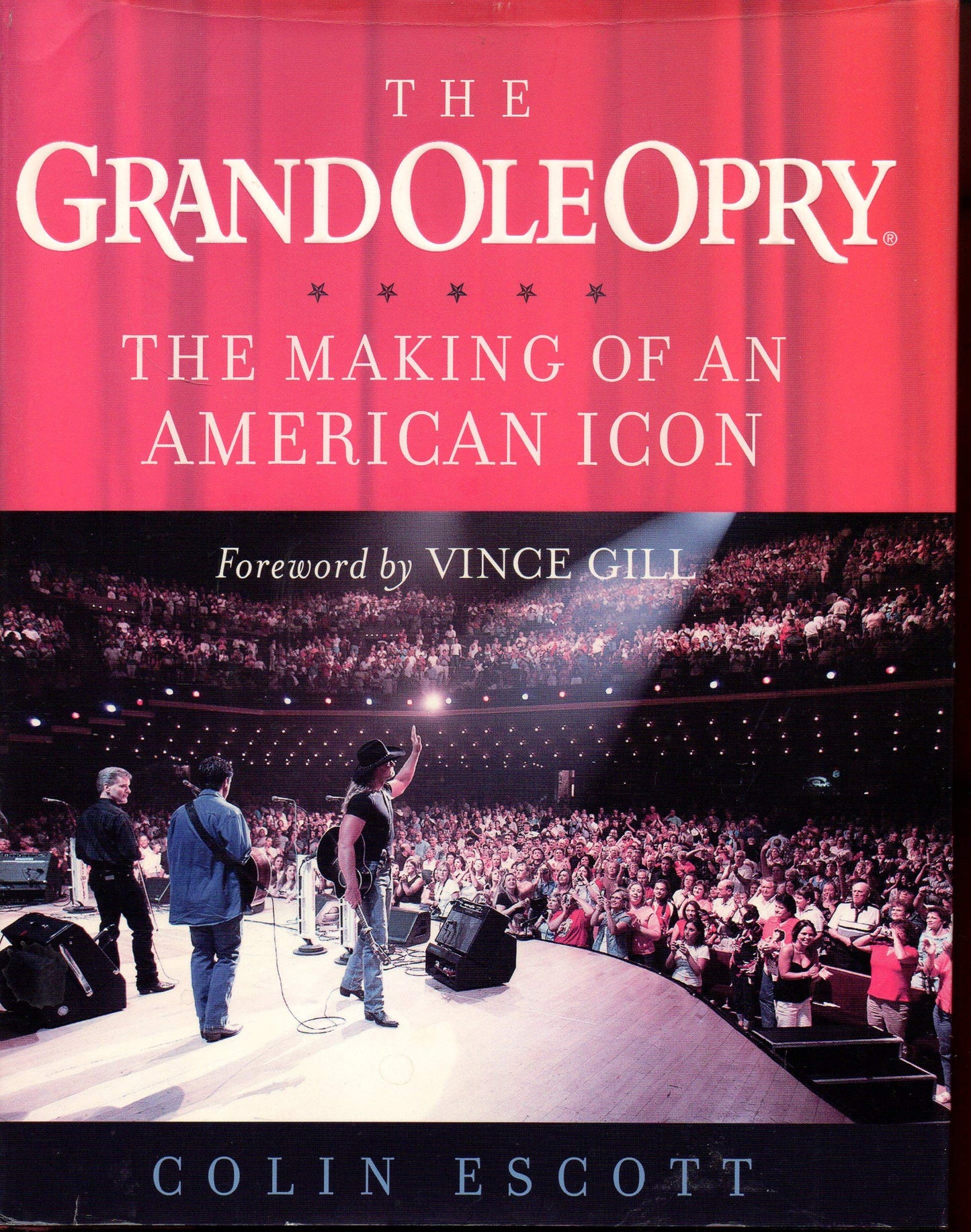 The Grand Ole Opry: The Making of an American Icon - 6184