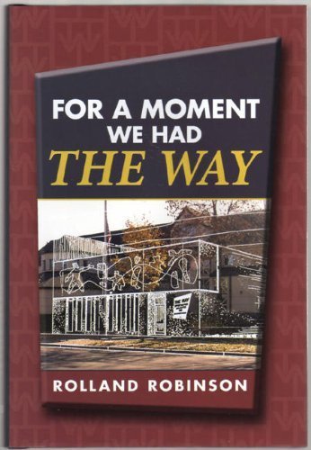 For a Moment We Had the Way