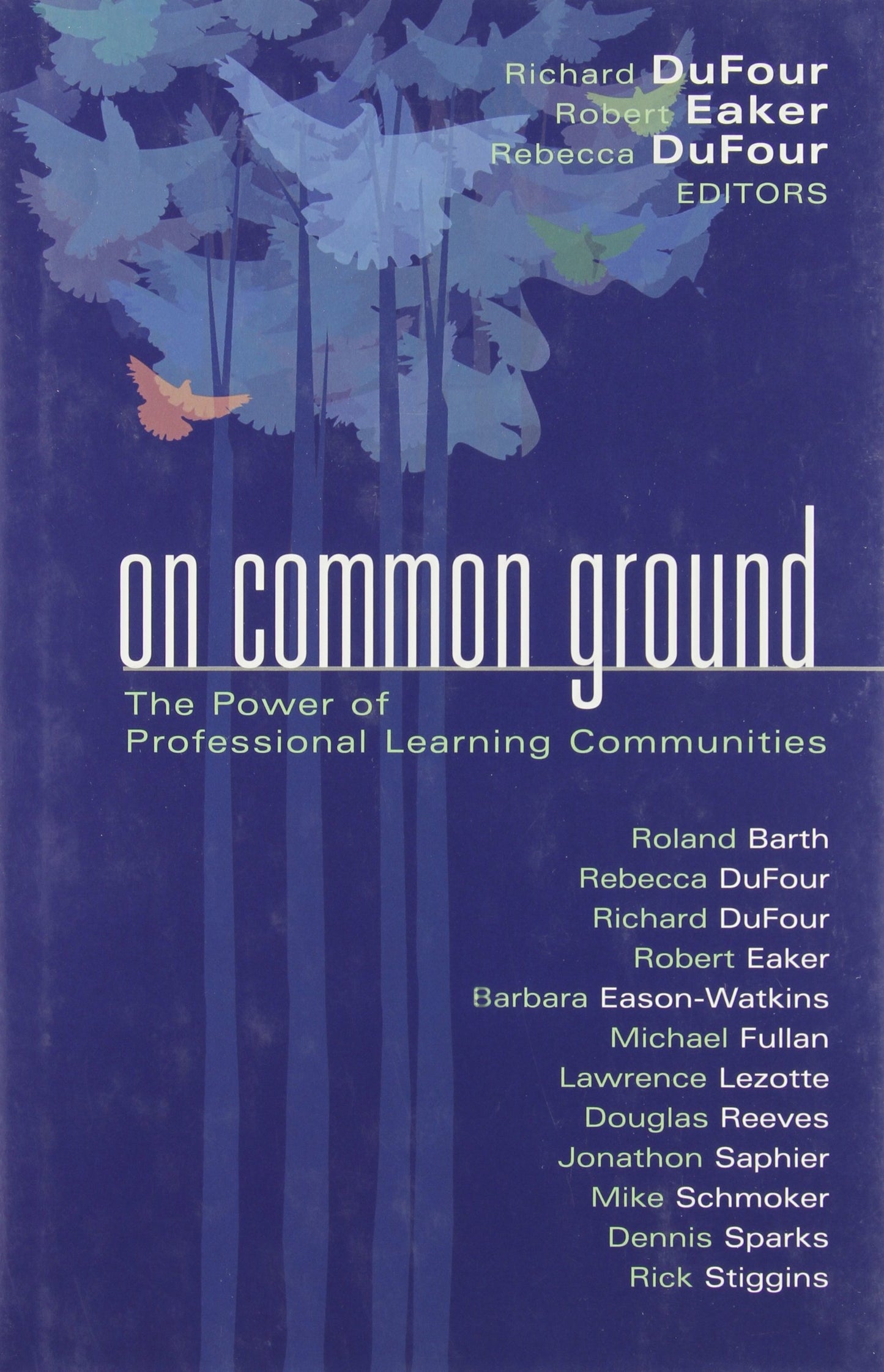 On Common Ground: The Power of Professional Learning Communities