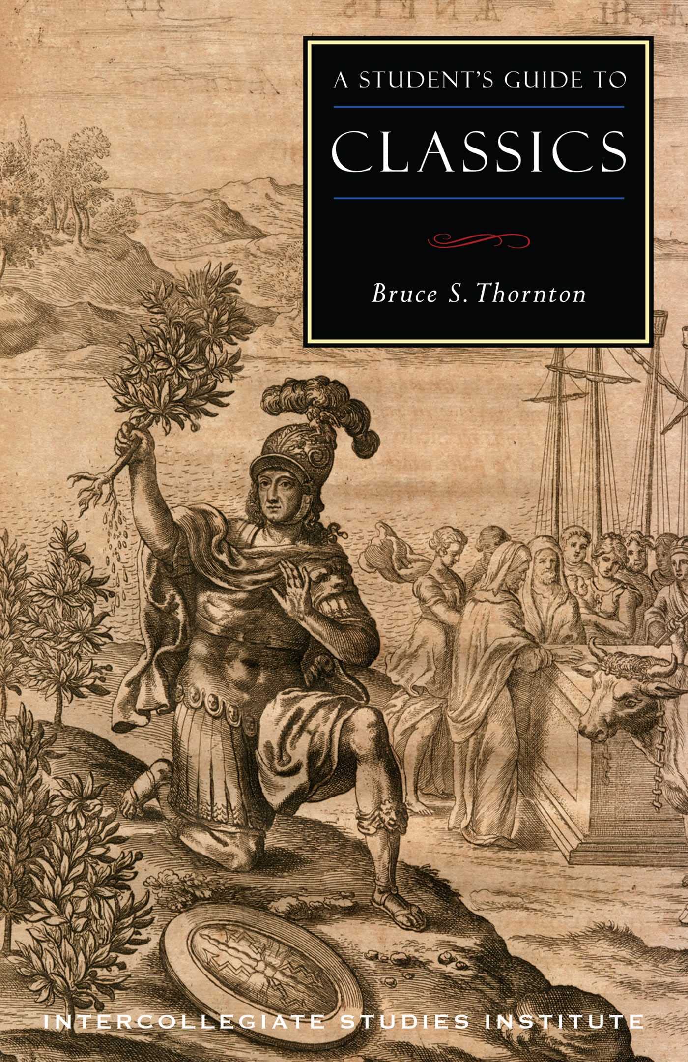 A Student's Guide to Classics (Guides to Major Disciplines)