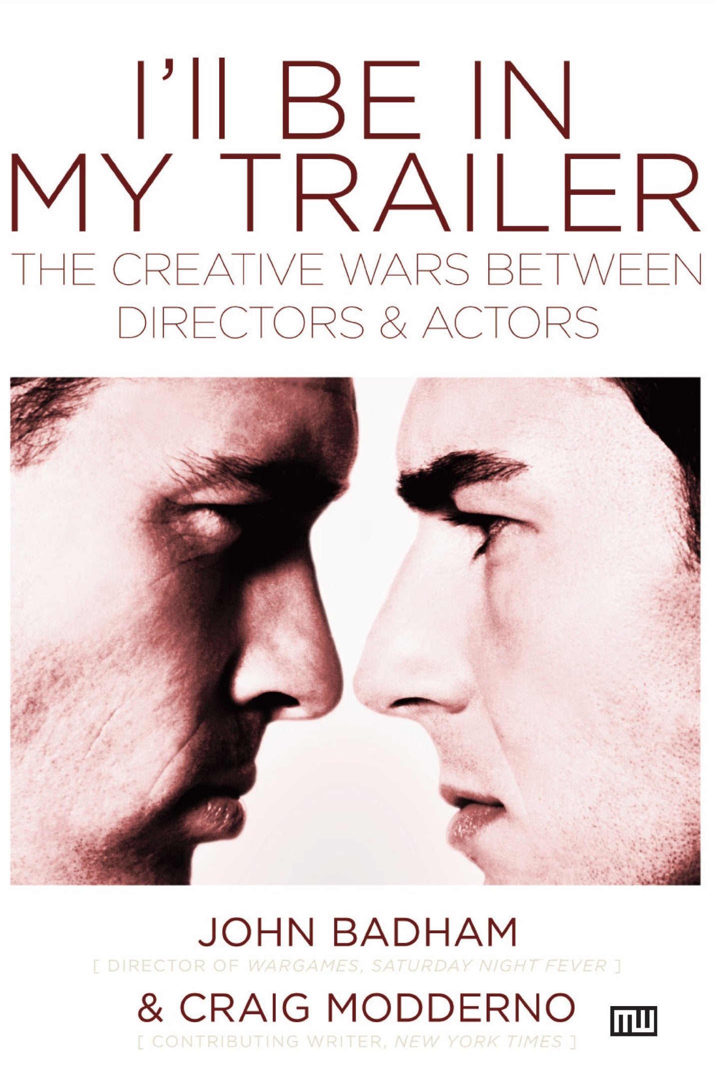 I'll Be in My Trailer: The Creative Wars Between Directors and Actors - 3524