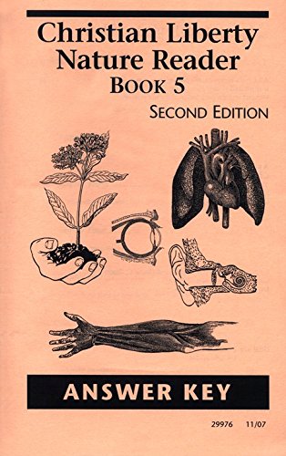 Christian Liberty Nature Reader Level 5 Answer Key (Christian Liberty Press Nature Readers)