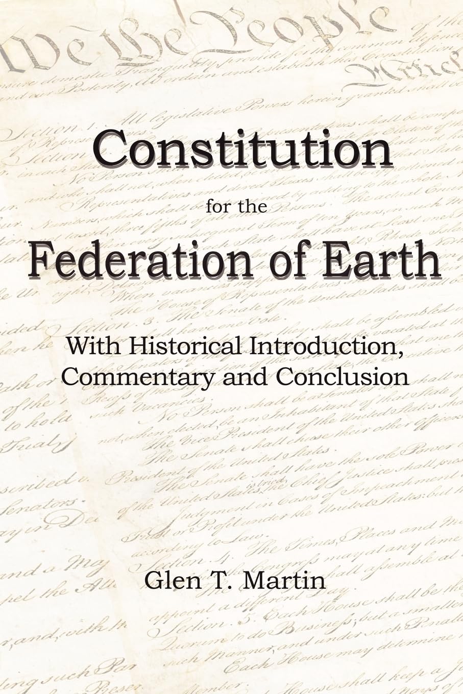 A Constitution for the Federation of Earth: With Historical Introduction, Commentary and Conclusion