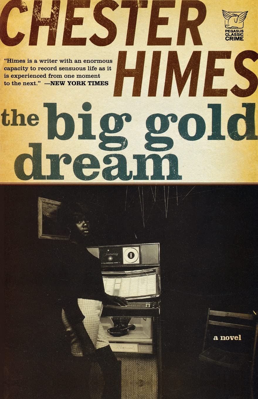 The Big Gold Dream: The Classic Crime Thriller (Pegasus Classic Crime)