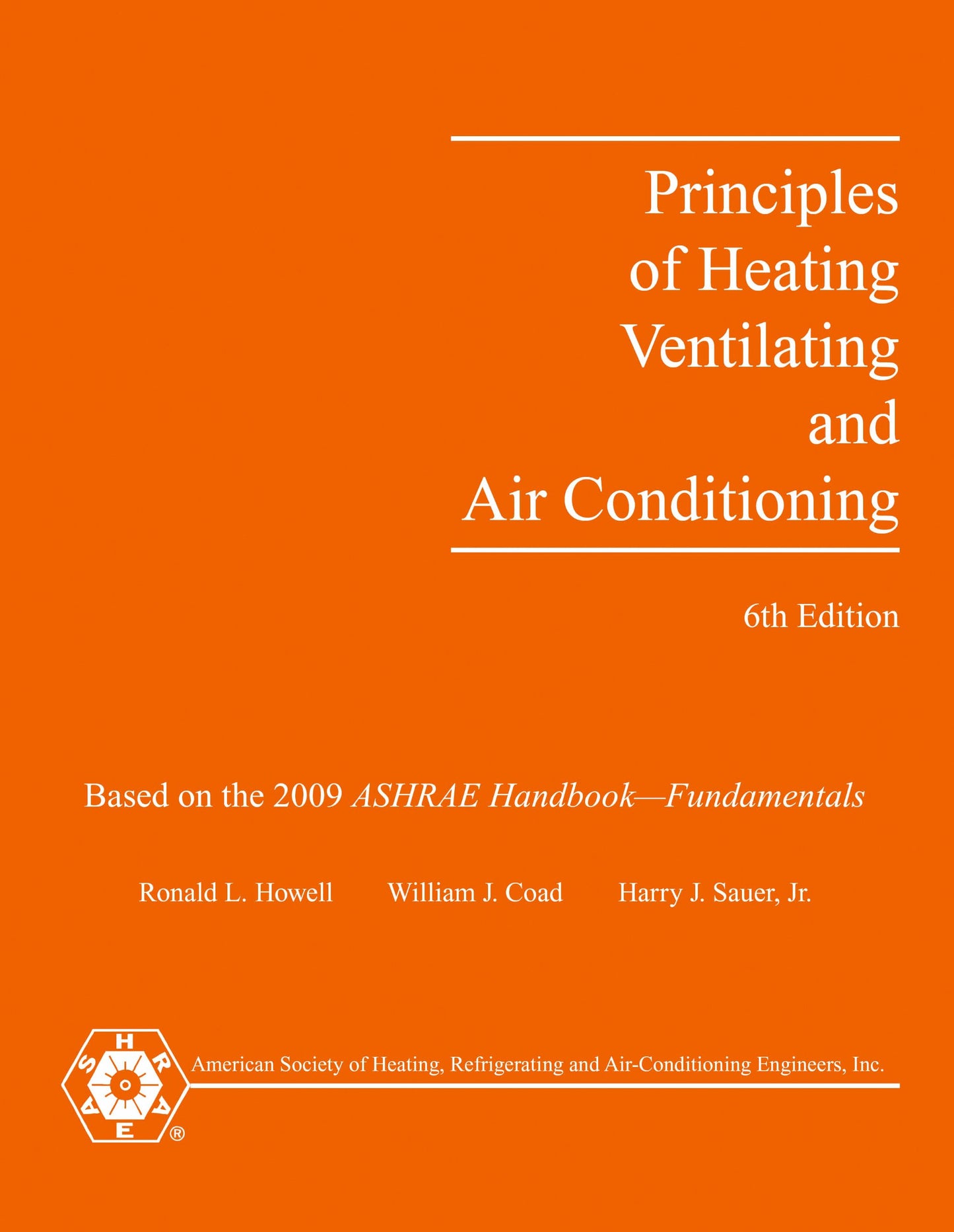 Principles of Heating, Ventilating, And Air Conditioning: A Textbook With Design Data Based on the 2009 Ashrae Handbook-fundamentals