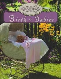 Birth and Babies - Keeper's Book Volume 1