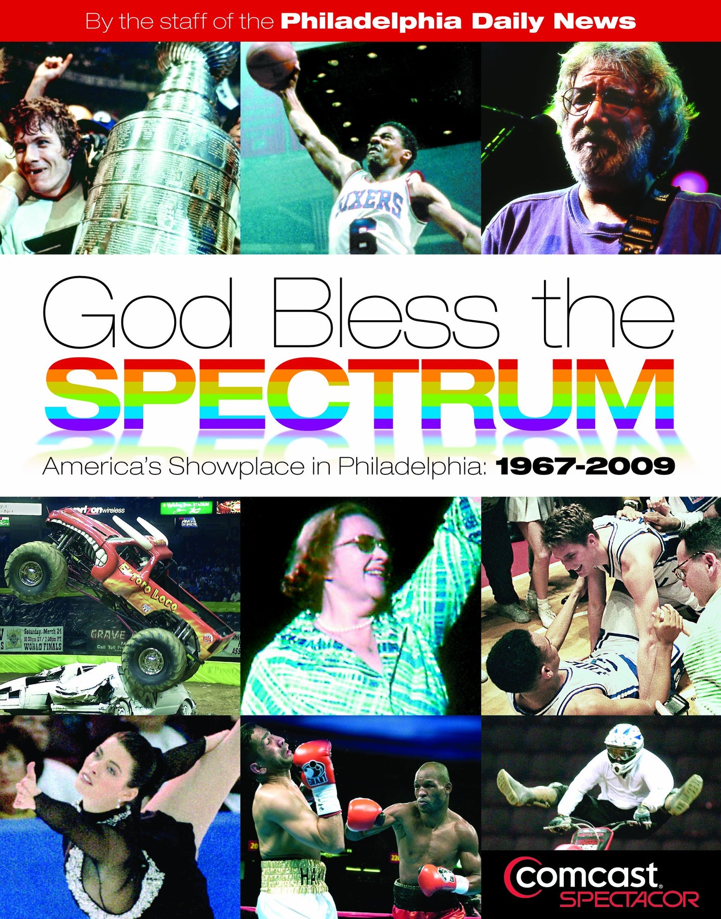 God Bless the Spectrum: America's Showplace in Philadelphia, 1967-2009 - 1009