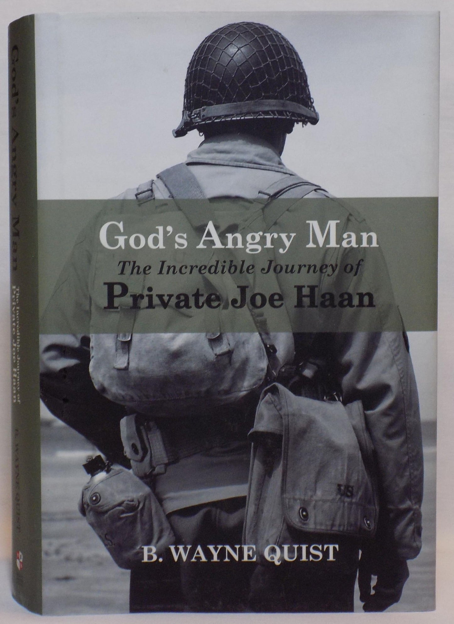 God's Angry Man: The Incredible Journey of Private Joe Haan