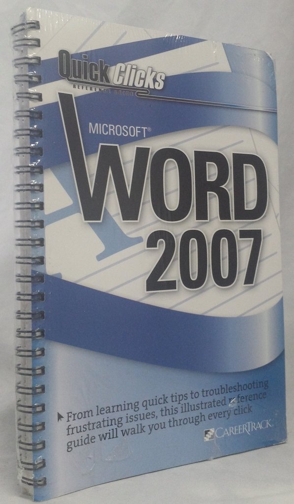 QuickClicks Reference Guide: Microsoft Word 2007
