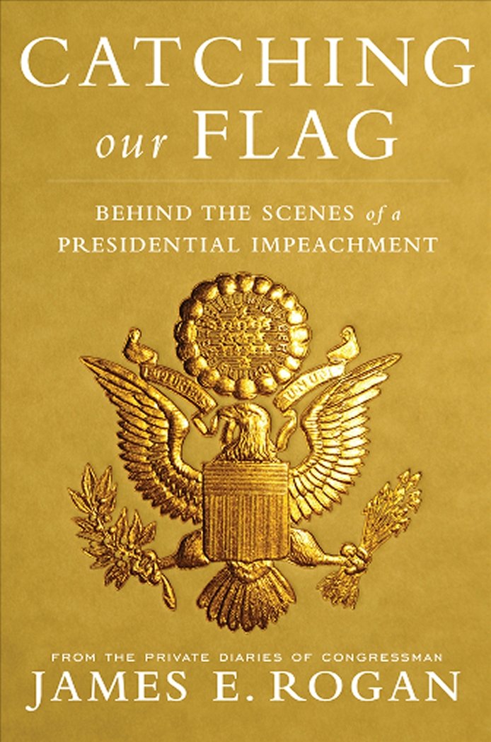 Catching Our Flag: Behind the Scenes of a Presidential Impeachment - 4301