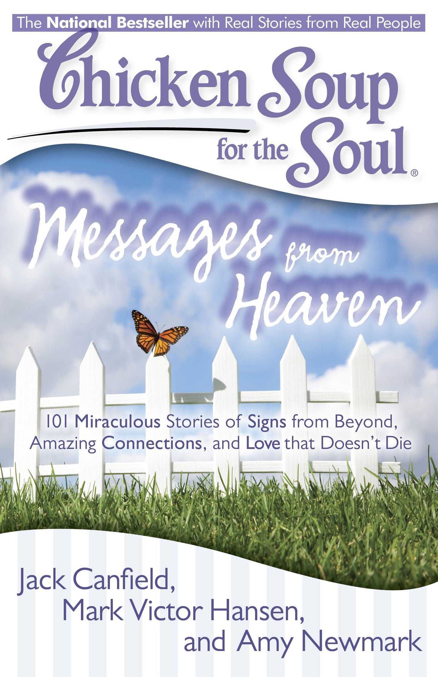 Chicken Soup for the Soul: Messages from Heaven: 101 Miraculous Stories of Signs from Beyond, Amazing Connections, and Love that Doesn't Die - 4882