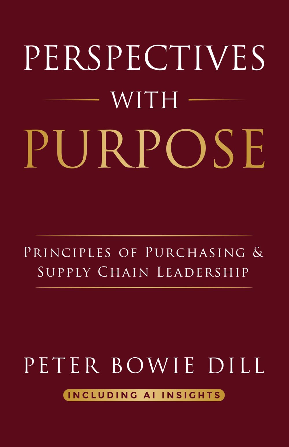 Perspectives with Purpose: Principles of Purchasing and Suplly Chain Leadership