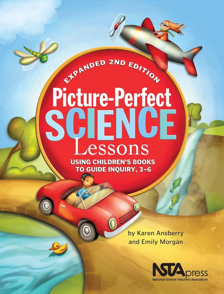 Picture-Perfect Science Lessons, Expanded 2nd Edition: Using Children's Books to Guide Inquiry, 3-6: Scientists and Their Writings