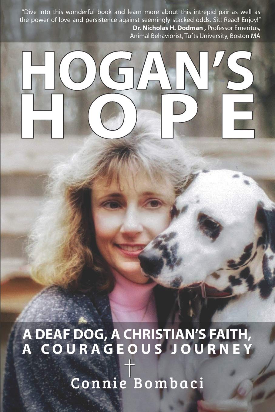 Hogan’s Hope: A Deaf Dog, A Christian’s Faith, A Courageous Journey