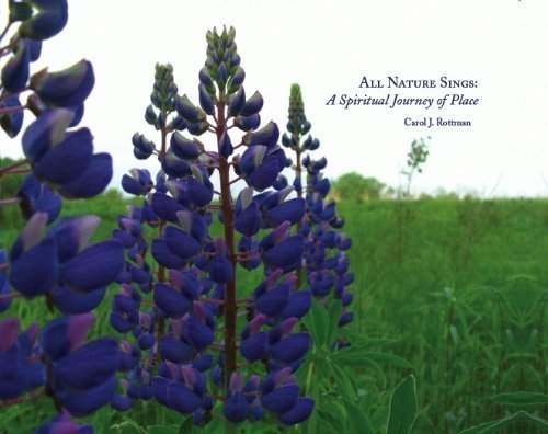 All Nature Sings: A Spiritual Journey of Place