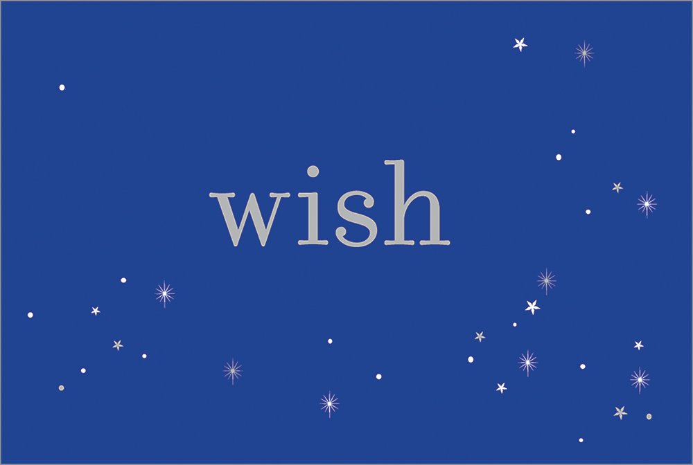 Wish — A beautiful all-occasion reminder to welcome the extraordinary every day.