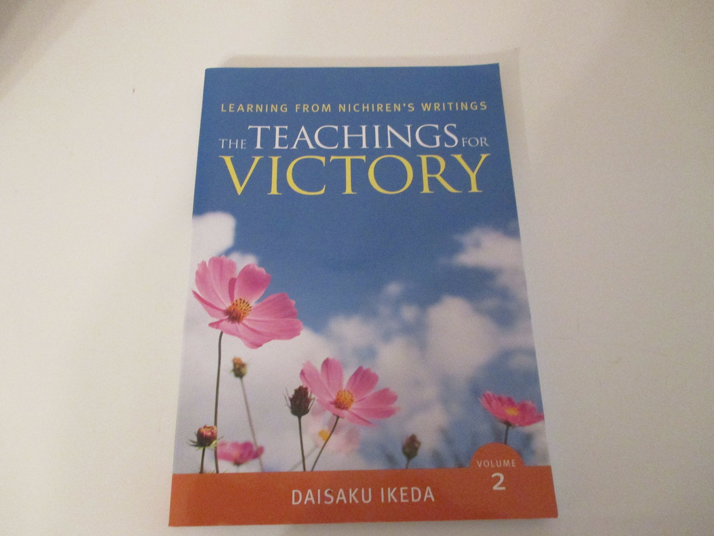 The Teachings for Victory; Learning from Nichiren's Writing