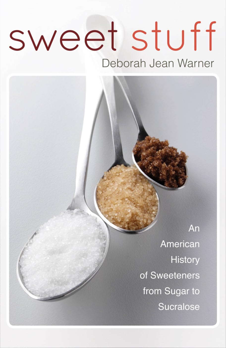 Sweet Stuff: An American History of Sweeteners from Sugar to Sucralose - 9332