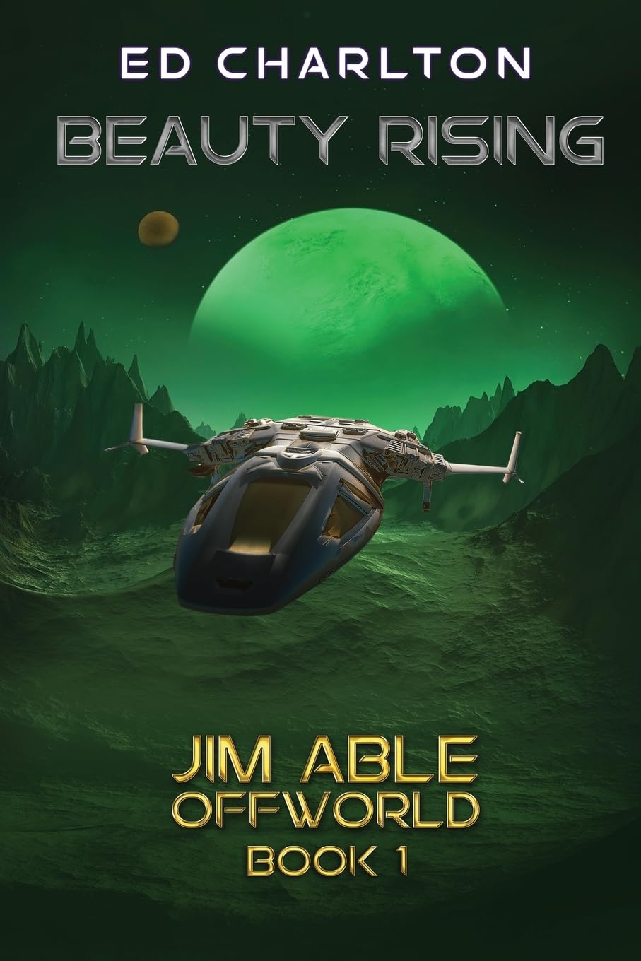 Beauty Rising: Jim Able: Offworld Episodes 1 - 4 (Jim Able: Offworld (paperback)) - 4489