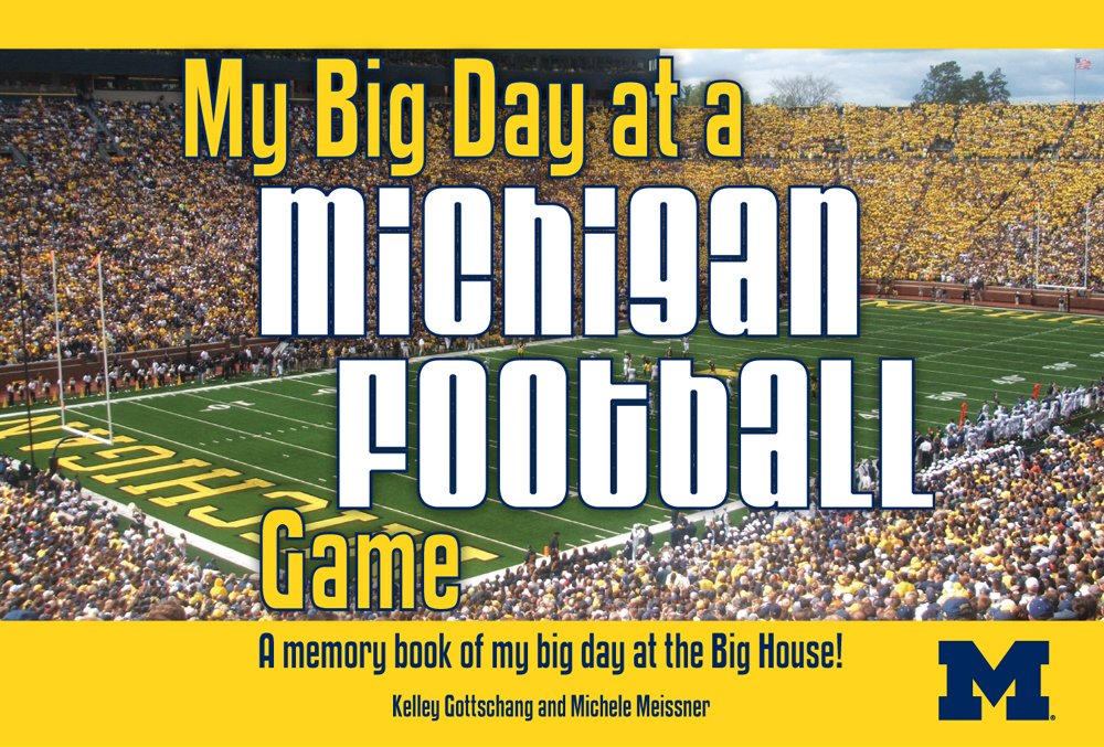 My Big Day At A Michigan Football Game - 6005