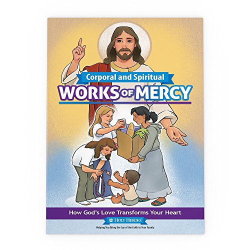 Corporal and Spiritual Works of Mercy