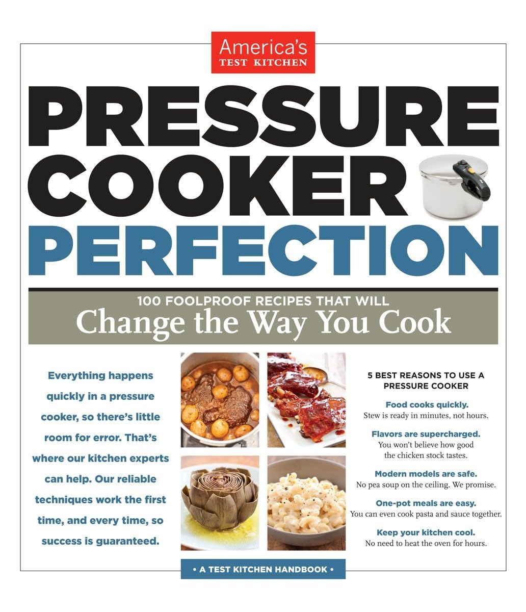Pressure Cooker Perfection: 100 Foolproof Recipes That Will Change the Way You Cook - 8434