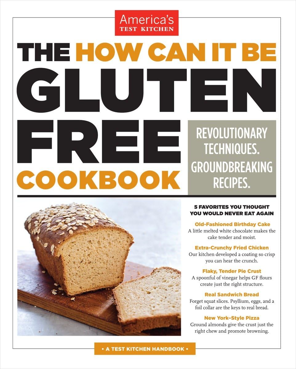 The How Can It Be Gluten Free Cookbook: Revolutionary Techniques. Groundbreaking Recipes. - 8979