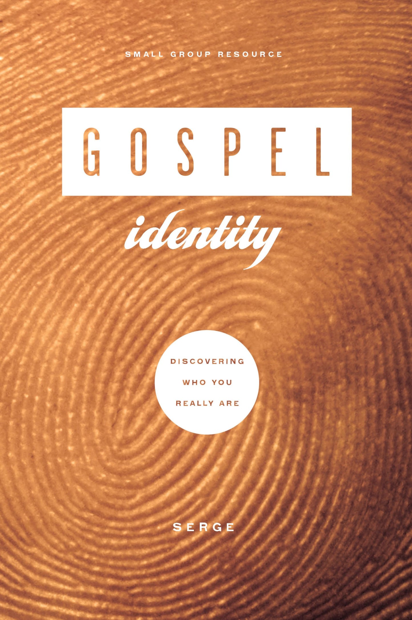 Gospel Identity: Discovering Who You Really Are (Gospel Transformation)