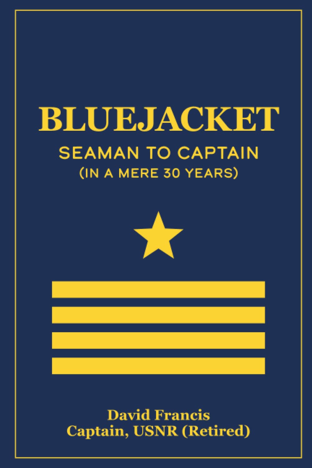 Bluejacket: Seaman to Captain (in a mere 30 years)