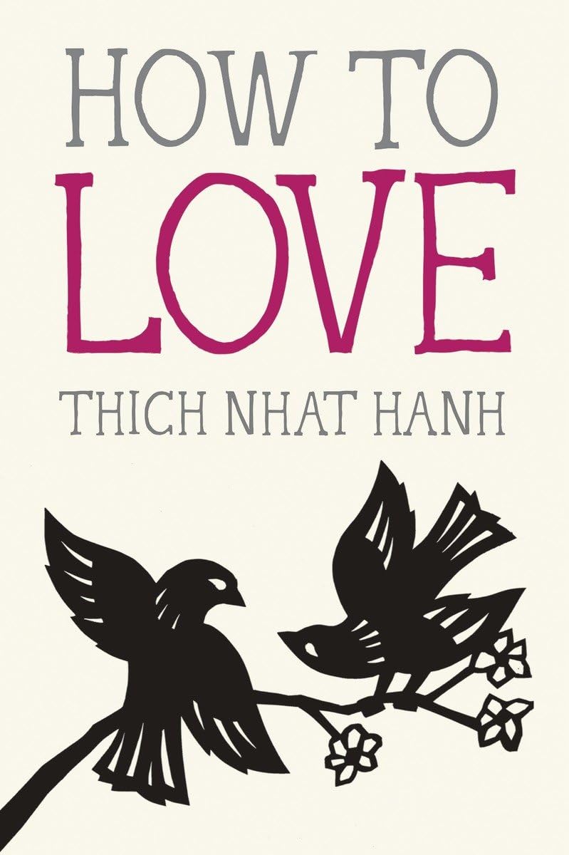 HOW TO LOVE (MINDFULNESS ESSENTI