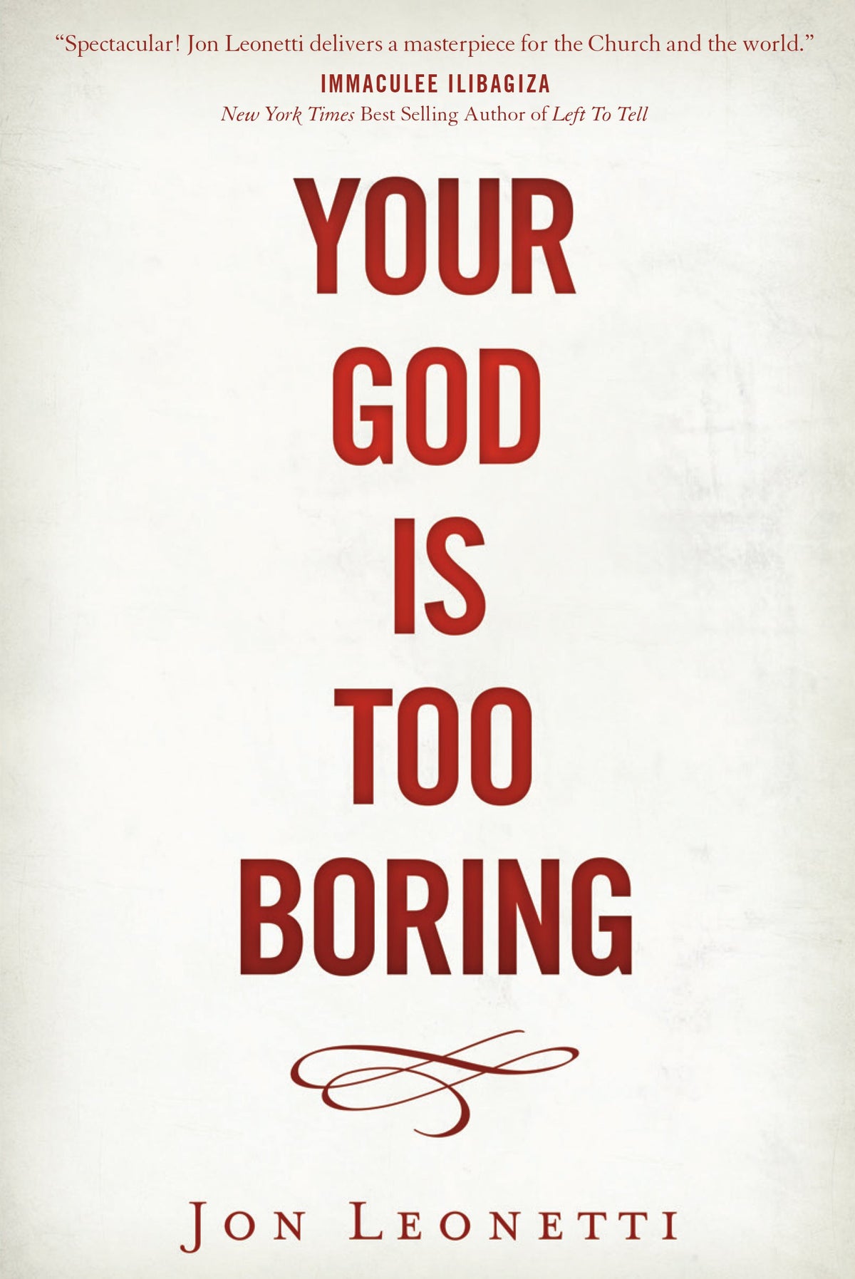 YOUR GOD IS TOO BORING