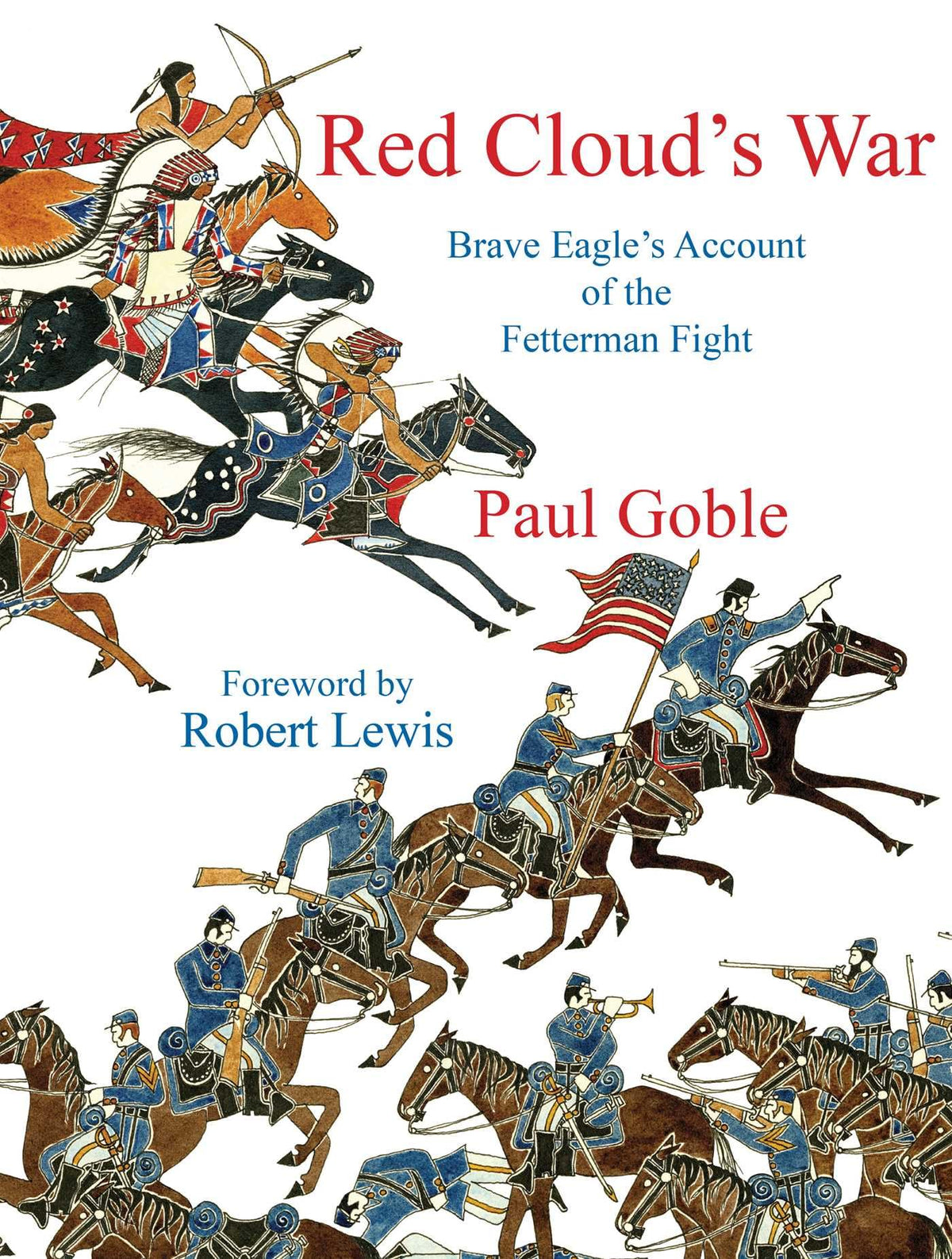 Red Cloud's War: Brave Eagle's Account of the Fetterman Fight