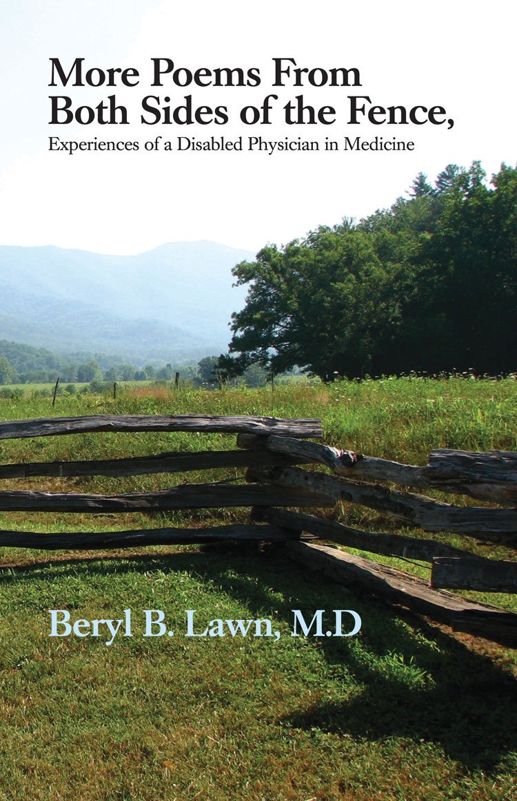 More Poems from Both Sides of the Fence: Experiences of a Disabled Physician in Medicine (Volume 13) (21st Century Poets)