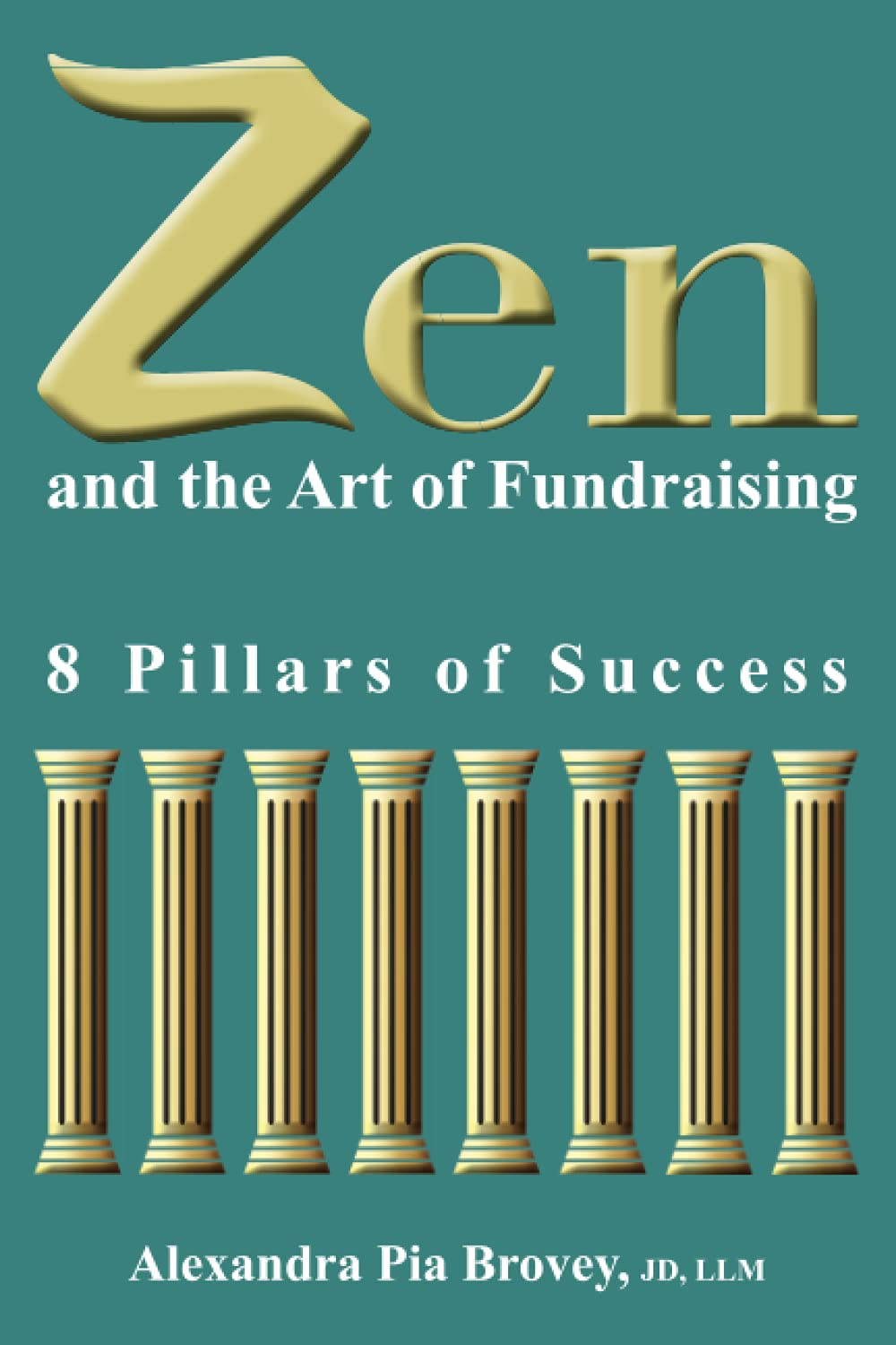 Zen and the Art of Fundraising: 8 Pillars of Success