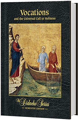 Vocations and the Universal Call to Holiness, Semester Edition