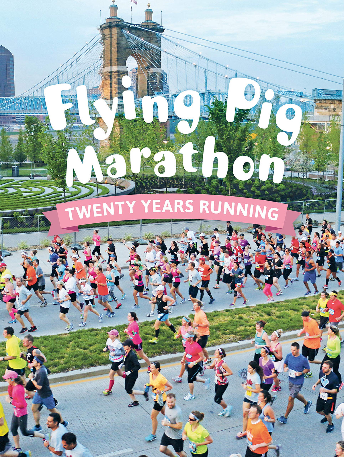 Flying Pig Marathon: Twenty Years Running