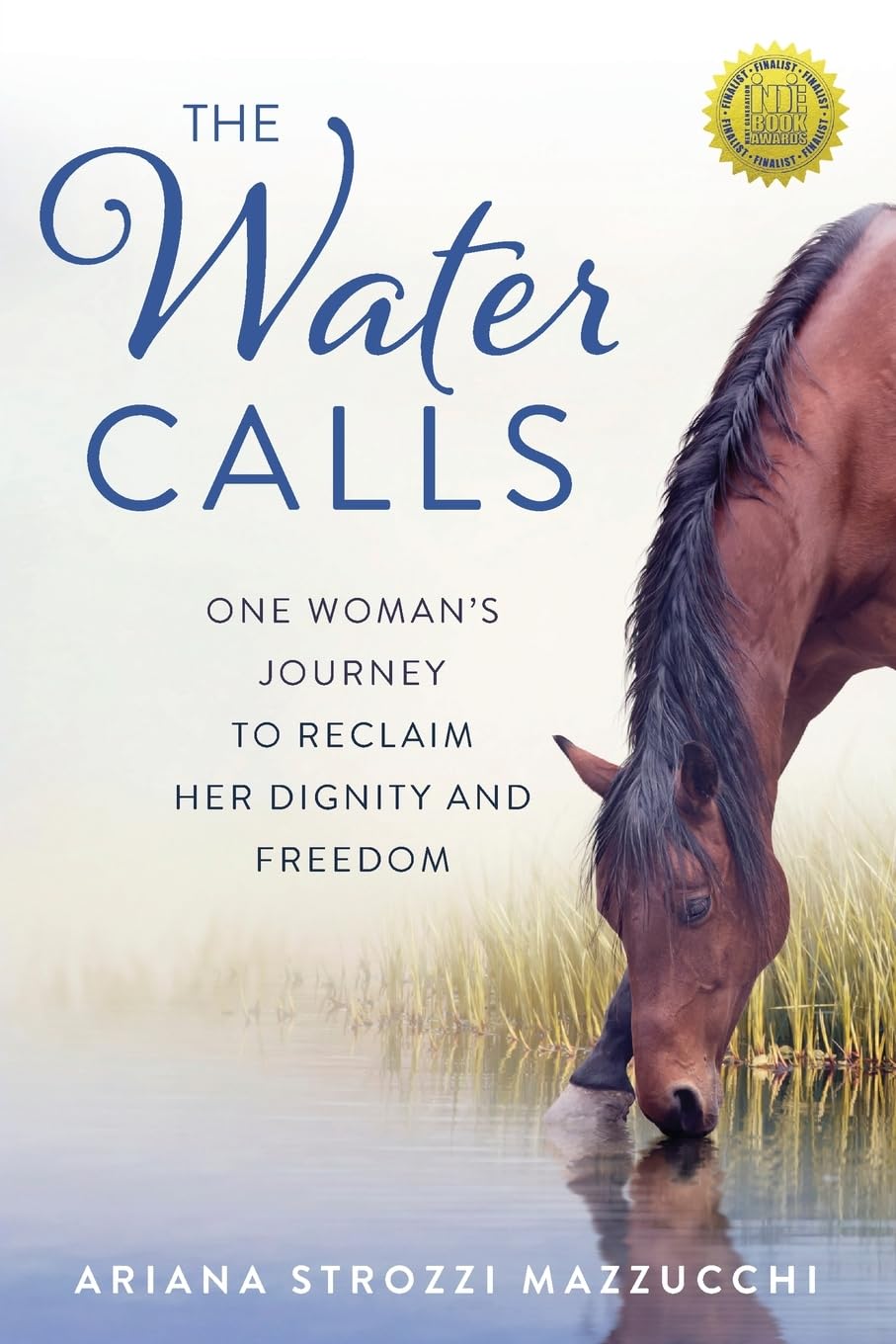 The Water Calls: One Woman's Journey to Reclaim Her Dignity and Freedom - 8701