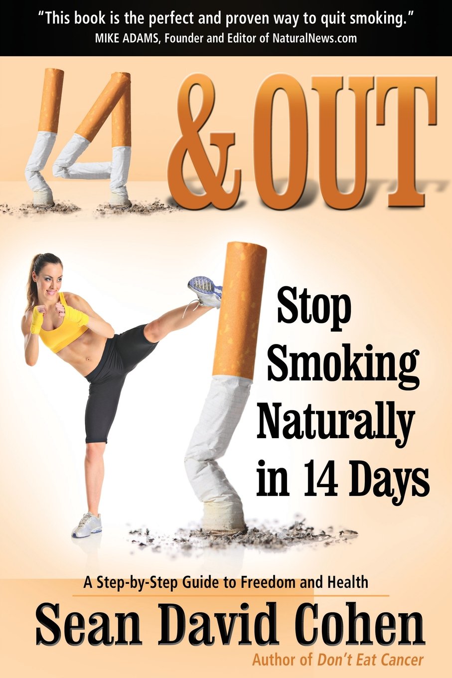14 & Out: Stop Smoking Naturally in 14 Days, A Step-by-Step Guide to Freedom and Health