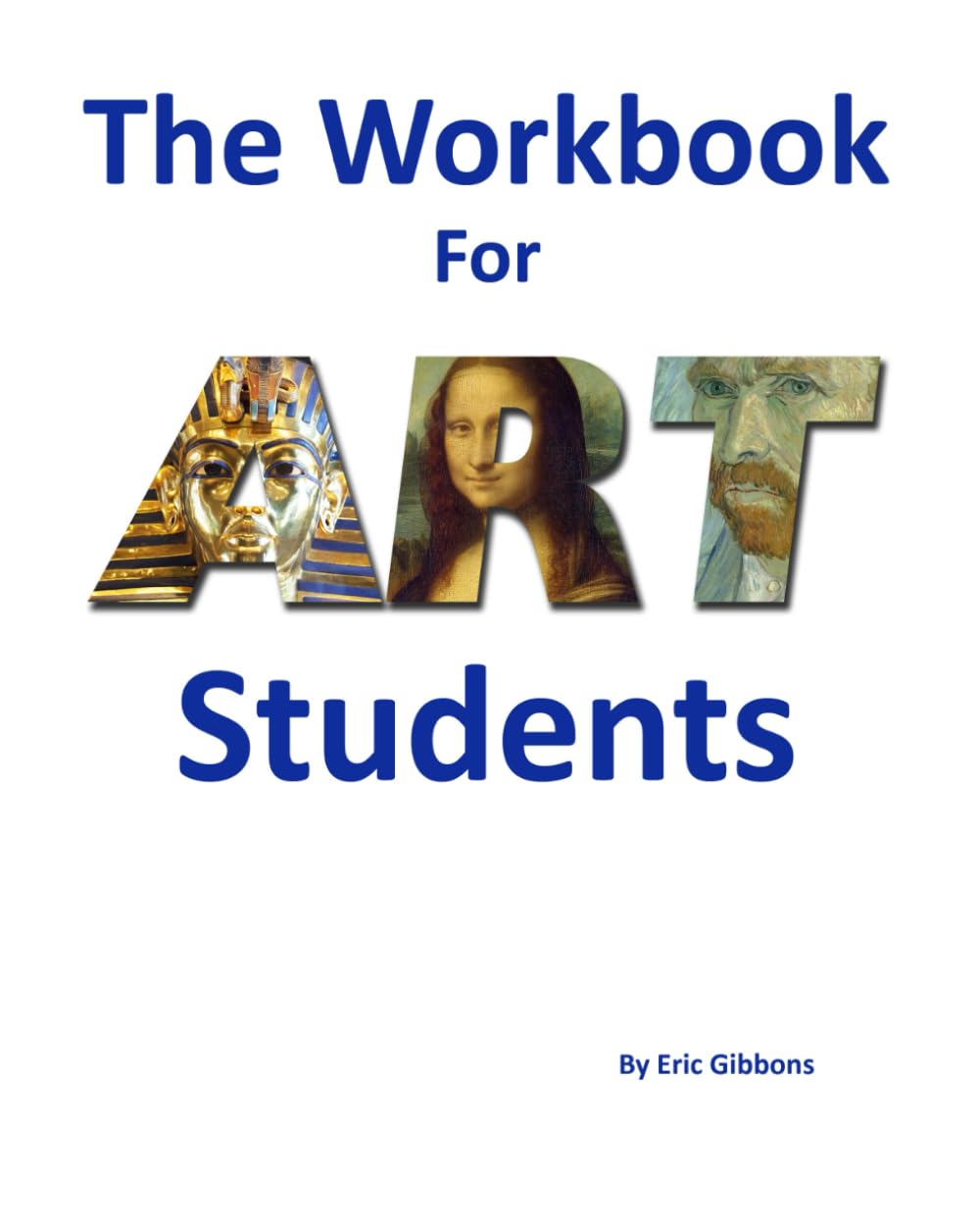 The Workbook For Art Students: A Classroom Companion for Painting, Drawing, and Sculpture - 5298