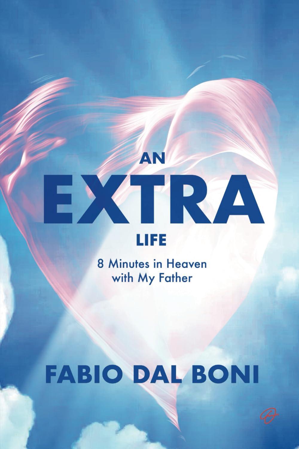 An Extra Life: 8 Minutes in Heaven with My Father - 4123