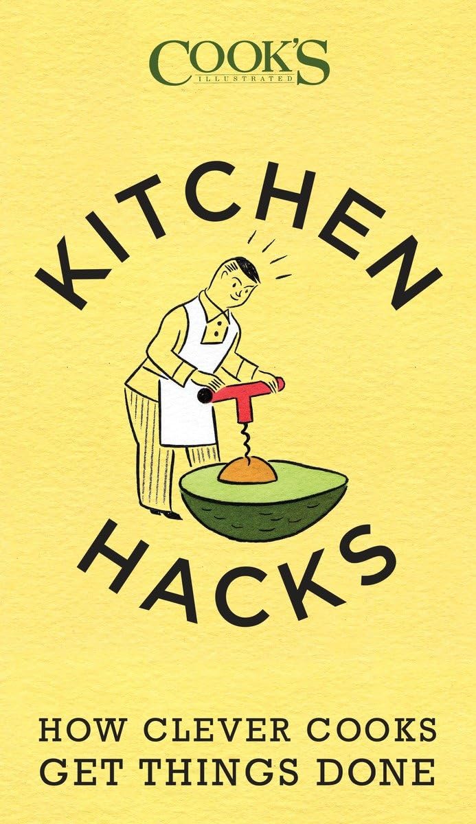 Kitchen Hacks: How Clever Cooks Get Things Done - 5782
