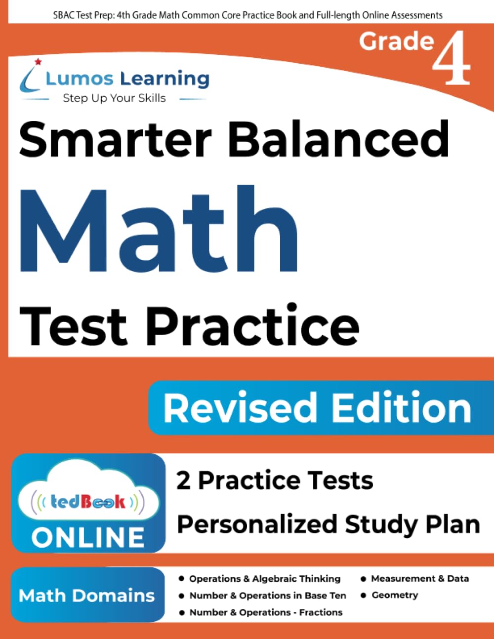 SBAC Test Prep: 4th Grade Math Common Core Practice Book and Full-length Online Assessments: Smarter Balanced Study Guide With Performance Task (PT) ... Testing (CAT) (SBAC by Lumos Learning) - 6551