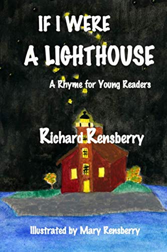 If I Were A Lighthouse: A Rhyme for Young Readers