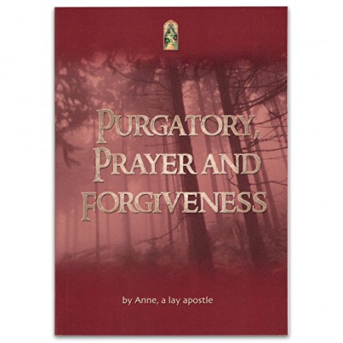 Purgatory Prayer and forgivness