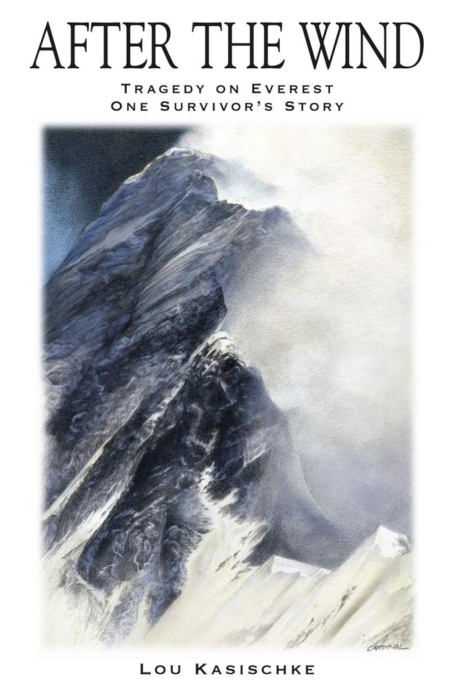 After the Wind: Tragedy on Everest - One Survivor’s Story